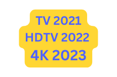 TV 2021 HDTV 2022 4K 2023